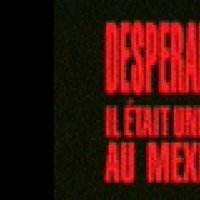 Desperado 2 - Il était une fois au Mexique - Bande annonce 1 - VF - (2003)