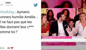 #MadMag : Aymeric Bonnery humilie Amélie Neten ! 