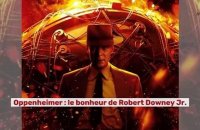 Oppenheimer : le bonheur de Robert Downey Jr