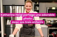 Katherine Heigl partage une photo rare avec ses trois enfants
