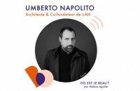 Podcast : Umberto Napolitano - Où est le beau ? - Elle Déco