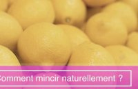 Comment mincir naturellement ?