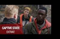 CAPTIVE STATE - Extrait - "Provoque une étincelle, déclenche une guerre" VOST