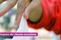 Le rhume pendant la grossesse