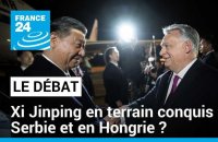 Après la Serbie, Xi Jinping en Hongrie : le président chinois en terrain conquis ?