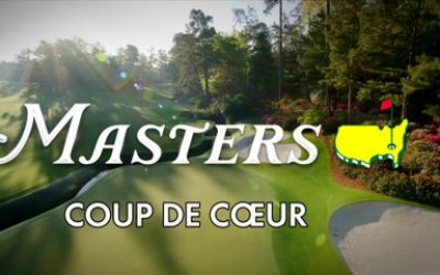 Masters coup de coeur - Golf + le mag