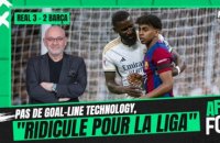 Real 3-2 Barça : pas de goal-line technology, "c'est ridicule pour la Liga" constate Hermel