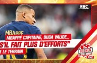 Mbappé capitaine des Bleus, Duga valide... "s'il fait plus d'efforts"