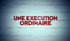 Une exécution ordinaire (2010) - Bande annonce