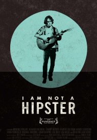 Affiche de I Am Not a Hipster