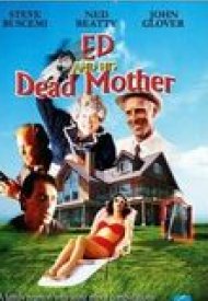 Affiche de Ed and his dead mother