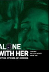 Affiche de Alone with her