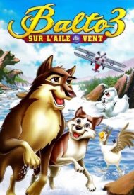 Affiche de Balto 3 : Sur l'aile du vent