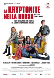 Affiche de La kryptonite nella borsa