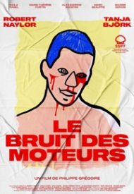 Affiche de Le Bruit des Moteurs