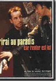 Affiche de J'irai au paradis car l'enfer est ici
