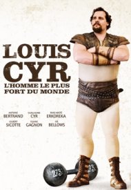 Affiche de Louis Cyr : L'homme le plus fort du monde