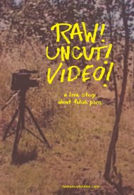 Affiche de Raw! Uncut! Video!