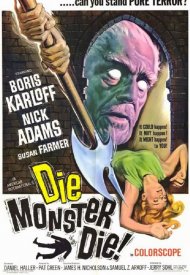Affiche de Die, Monster, Die!