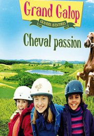 Affiche de Grand Galop - Grandes aventures : Cheval passion