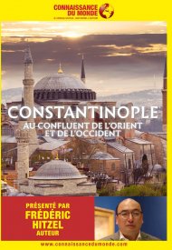 Affiche de Connaissance du monde : Constantinople, Au confluent de l'Orient et de l'Occident
