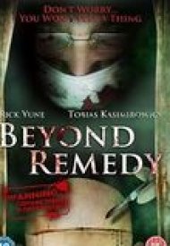 Affiche de Beyond Remedy