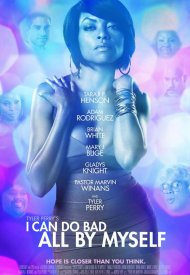 Affiche de I Can Do Bad All by Myself