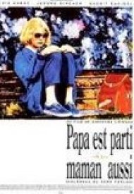 Affiche de Papa est parti, maman aussi