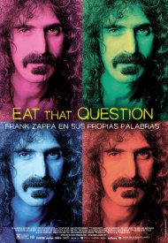 Affiche de Eat That Question - Frank Zappa in His Own Words
