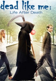Affiche de Dead Like Me: Life After Death
