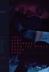 Affiche de The Body Remembers When the World Broke Open