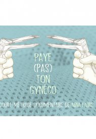 Affiche de Paye (pas) ton gynéco