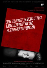 Affiche de Ceux qui font les révolutions à moitié n'ont fait que se creuser un tombeau