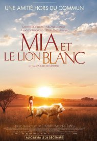 Affiche de Mia et le Lion Blanc