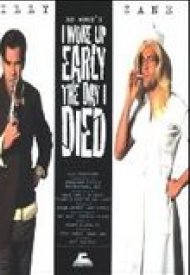 Affiche de I Woke up Early the Day I Died