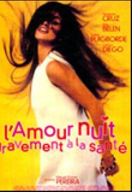 Affiche de L'Amour nuit gravement à la santé