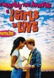 Affiche de The Incredibly True Adventure of Two Girls in Love