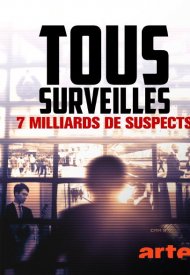 Affiche de Tous surveillés - 7 milliards de suspects