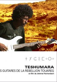 Affiche de Teshumara, les guitares de la rébellion touareg