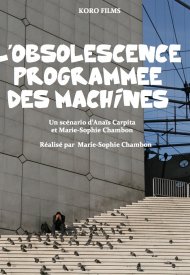 Affiche de L' obsolescence programmée des machines