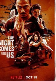 Affiche de The Night Comes For Us