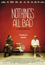 Affiche de Nothing's All Bad