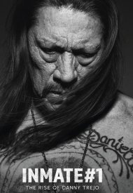Affiche de Inmate #1: The Rise of Danny Trejo