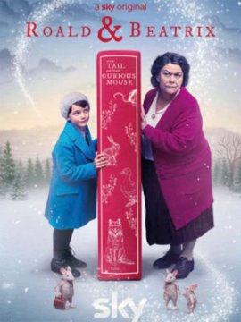 Roald & Beatrix: The Tail of the Curious Mouse