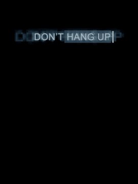 Don't Hang Up
