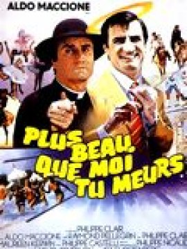 Plus beau que moi tu meurs