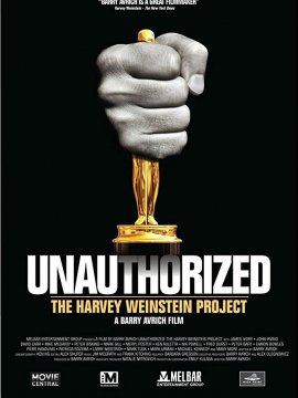 Unauthorized: The Harvey Weinstein Project