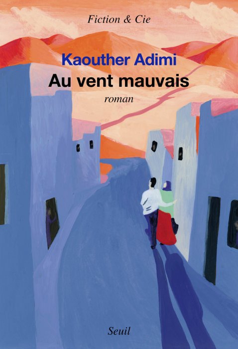 "Au vent mauvais" de Kaouther Adimi "Au vent mauvais" de Kaouther Adimi