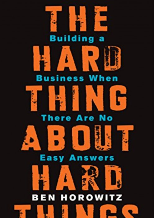 "The Hard Thing About Hard Things : Building a business when there are no easy answers" de Ben Horowitz "The Hard Thing About Hard Things : Building a business when there are no easy answers" de Ben Horowitz
