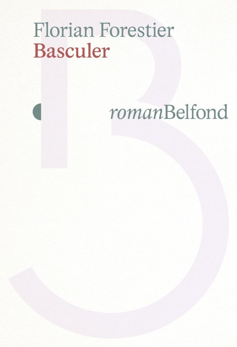 "Basculer" de Florian Forestier "Basculer" de Florian Forestier